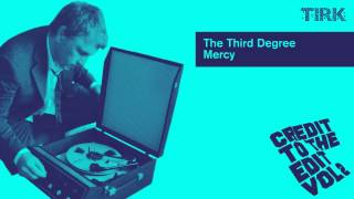 Video thumbnail of "The Third Degree   Mercy"
