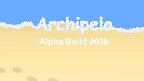 Archipelo DevLog - Alpha Build 003b - Bug Fixes and more! (Open Alpha) (Java MMORPG)
