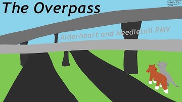 The Overpass | Alderheart & Needletail PMV [REUPLOAD]