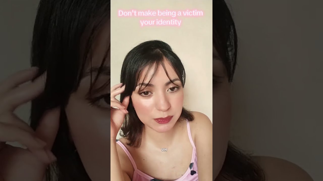 Don T Make Being A Victim Your Identity Victimmindset Healing