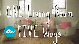 Style a Living Room 5 Ways | Design Tips | HGTV