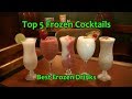 Top 5 Frozen Cocktails Best Frozen Drinks Vacation Cocktail