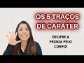 OS 5 TRAÇOS DE CARÁTER | ANÁLISE CORPORAL #DESENVOLVIMENTOHUMANO #VISAGISMO  #CLAUDIAYAFO