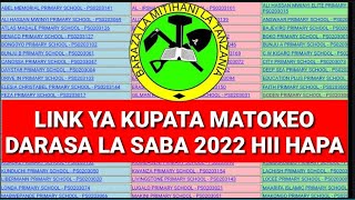 Hii hapa link ya Matokeo ya darasa la SABA 2022👉👉👉👉.....