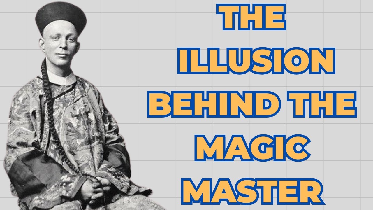 Chung Ling Soo: The Illusion Behind the Magic Master