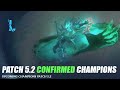 Confirmed patch 52 champions  wild rift