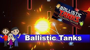 Ballistic Tanks Gameplay #1 | 3 Player