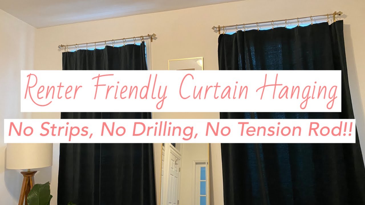 Renter Friendly Curtain Hanging! No Strips, No Drilling, No Tension Rod! -  YouTube