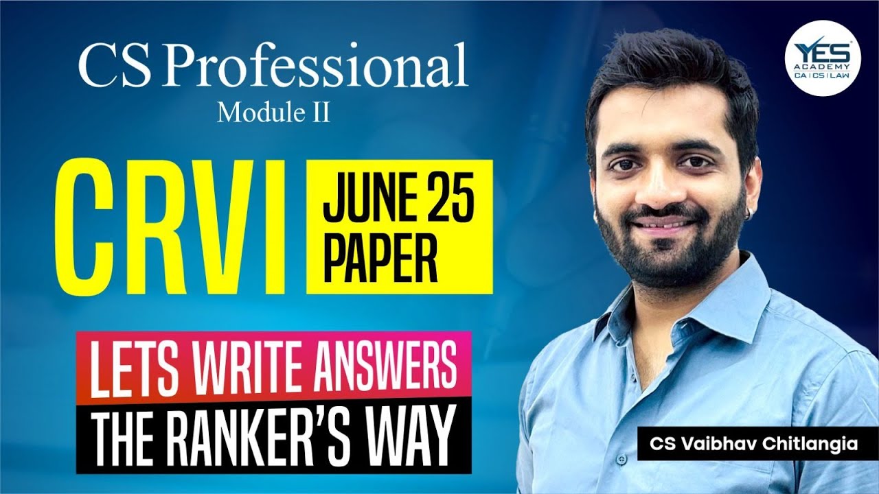 CS Prof Mod II | CRVI Answer Writing Session | For December 2025 | CS Vaibhav Chitlangia