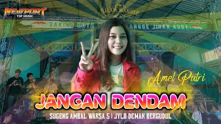 JANGAN DENDAM - AMEL PUTRI // NEW PORT ANNIVERSARY JYLO DEMAK 5