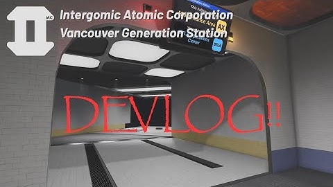 IAC | Vancouver Generation Station | November Devlog