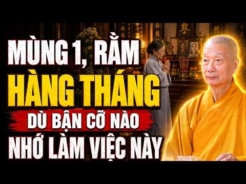 Sáng Mùng 1.06 Âm Lịch, Dù Bận Cỡ Nào Nhớ Làm Việc Này Phật Gia Hộ - HT. Thích Trí Quảng