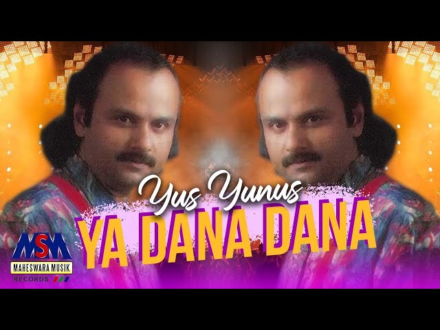 YUS YUNUS - YA DANA DANA [OFFICIAL MUSIC VIDEO] LYRICS class=