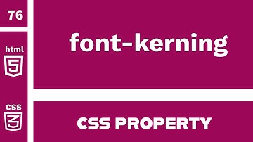 CSS Property : font-kerning explained !