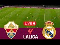 Elche vs Real Madrid Live Simulation 🏟️