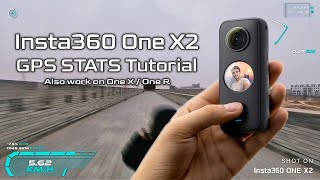 Not just Enjoy GPS Stats with your Insta360 One X2 / One R / One X , You Can do MORE
