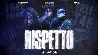 SAVAGE - RISPETTO feat. FRE_NKY & NABI (Official Video)