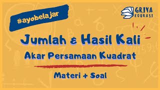 #AYOBELAJAR MATEMATIKA | JUMLAH DAN HASIL KALI AKAR-AKAR PERSAMAAN KUADRAT