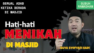 Married at the Mosque. Buya Dr. Syofyan Hadi, M.Ag., MA. Hum. Dawn Study
