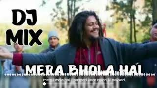 Latest song mere bhola he bhandari remix by DJ deepak