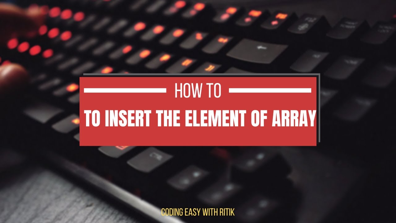 How to Insert the element of array || How to Insert the element of ...