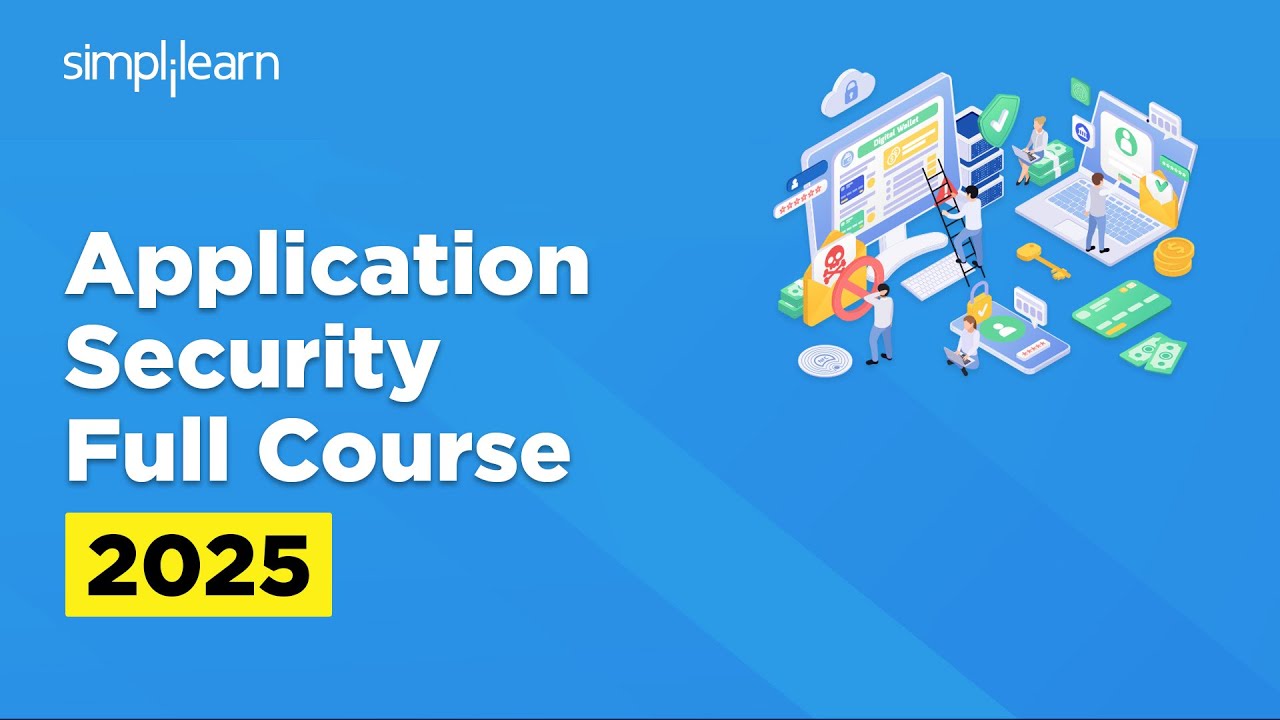 Application Security Full Course 2025 | Application Security Tutorial ...