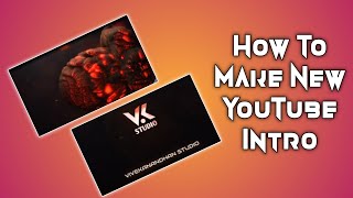 How To Make New Intro on YouTube VK STUDIO தமிழில்