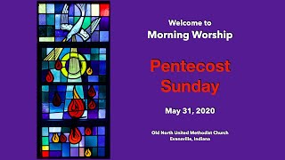 Old North United Methodist Church Morning Worship: Pentecost Sunday