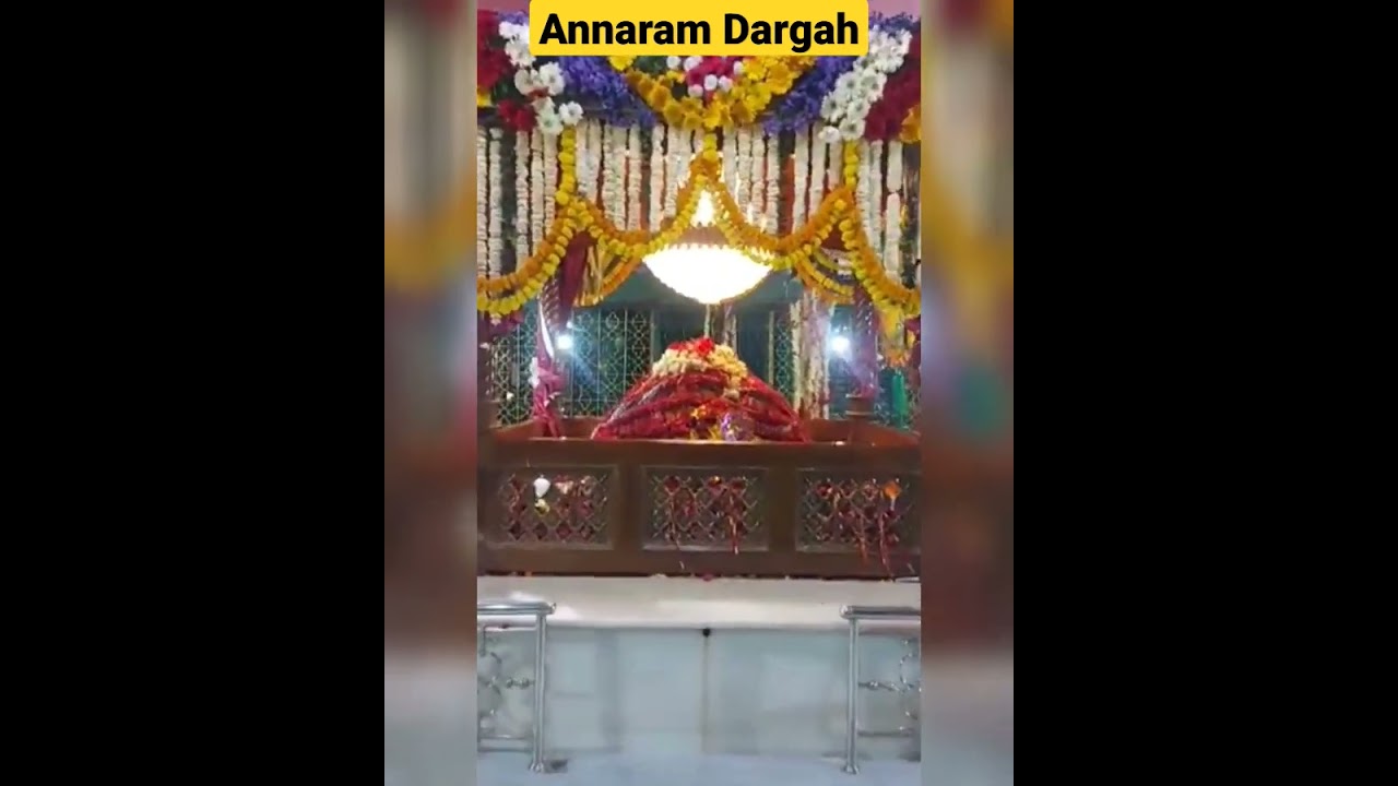 Annaram dargah Hazrat syed Yakub Shavali Sarkar # annaram