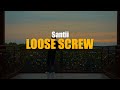 Santii  loose screw official music