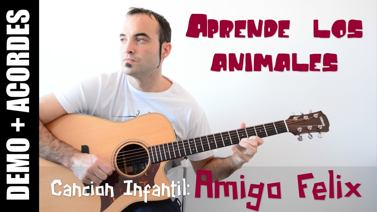 CANCIONES INFANTILES: Amigo Felix COVER con LETRA Y ACORDES Aprende los ...