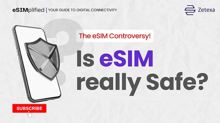 eSIM Controversy: Is eSIM really safe? | eSIMplified: Your guide to digital connectivity | Zetexa
