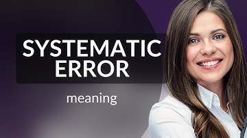 Understanding Systematic Error: A Guide to Precision in Measurements