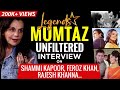 Mumtazs most unfiltered interview on shammi kapoor feroz khan rajesh khanna  more