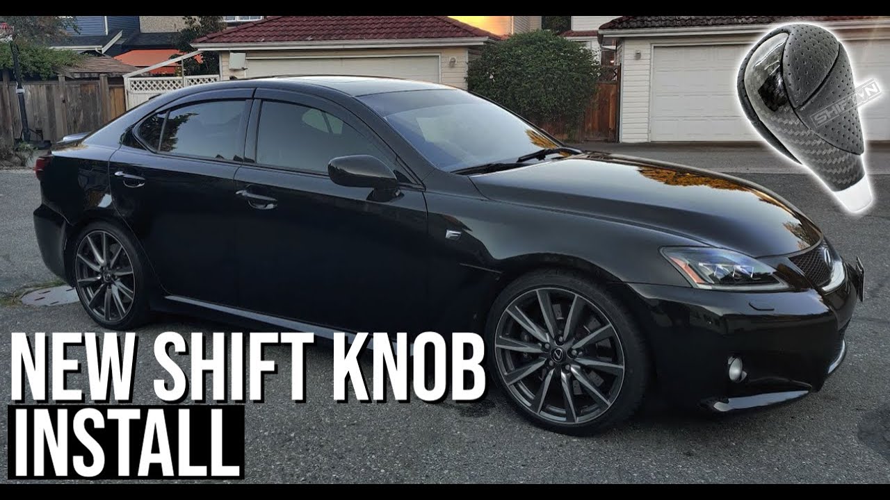 lexus isf shift knob replacement & car updates YouTube