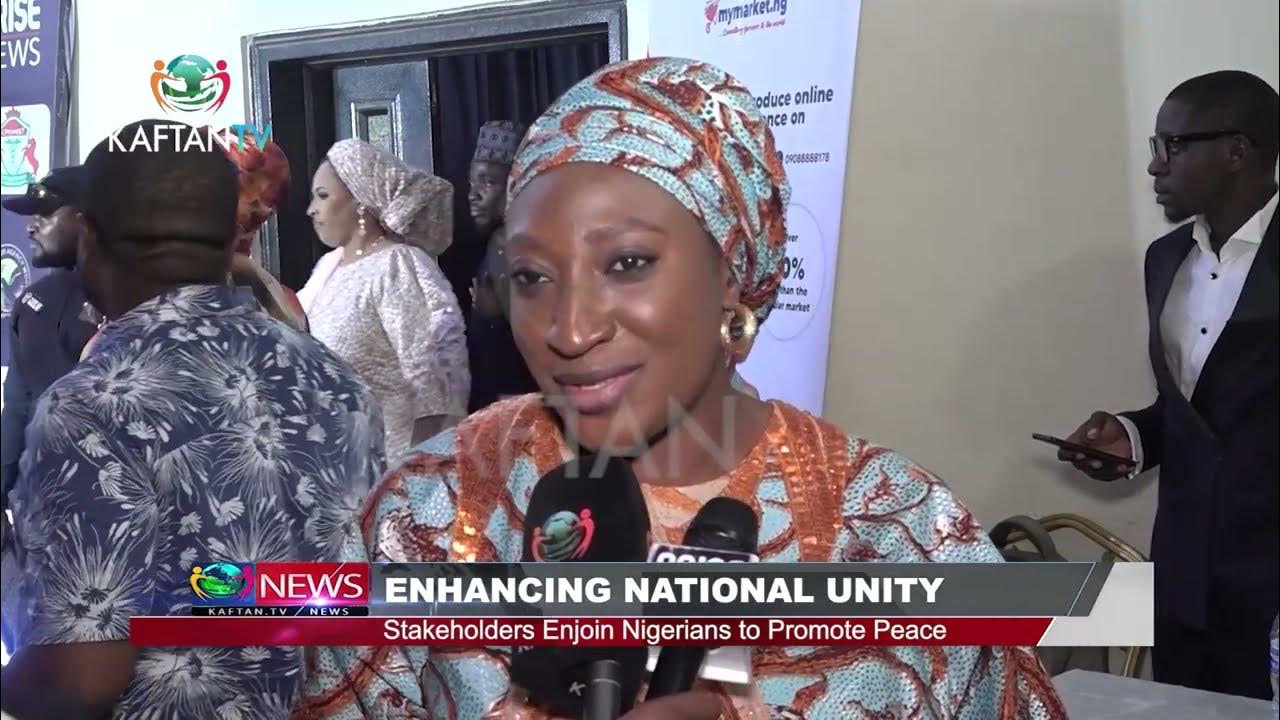 ENHANCING NATIONAL UNITY : Stakeholders Enjoin Nigerians to Promote Peace