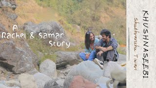 Khushnaseebi - A Rachel & Samar Story - Music Video - @shubhranshutiwari241