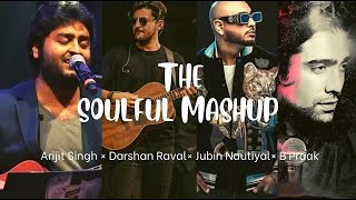 Soulful Love Mashup 2024   Ft  Darshan Raval   B Praak   Payal Dev   LoFi Emotion Chillout Remix