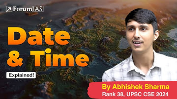 Lecture-3: Date and Time  | Abhishek Sharma (IAS Rank 38) | ForumIAS