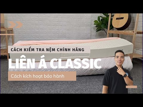 Video Nệm cao su Liên Á Classic chính hãng 2022 | Cách kiểm... - youtube