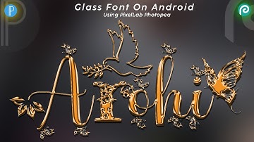 Create Trend Glass Font On Android Using PixelLab Photopea |How to Make Glass Font |Zarraq Creation