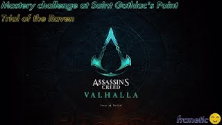 Assassins Creed Valhalla - Mastery Challenge - Saint Guthlacs Point - Trial Of The Raven - Gold