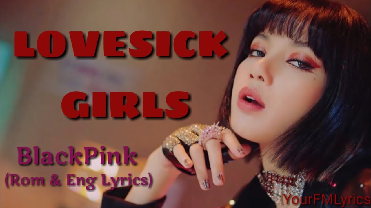 Lovesick Girls Blackpink (romanized & english lyrics) YouTube