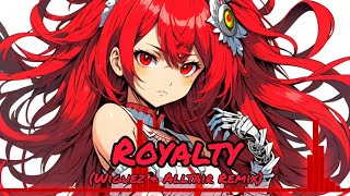 [Nightcore] Egzod & Maestro Chives - Royalty (Wiguez & Alltair Remix)