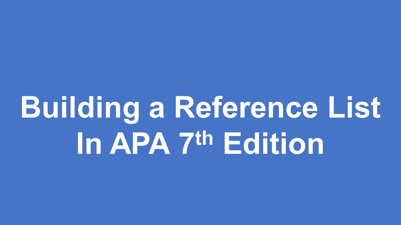 APA: Building a References List (7th edition) - YouTube