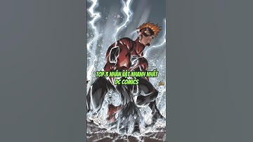 DC comics | Top 3 nhân vật nhanh nhất DC comics #dc #dccomics #flash