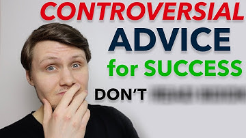 4 Controversial Pieces Of Advice To Be Successful (from a 26 year old CEO)