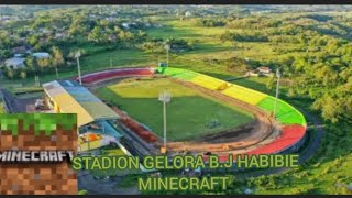 Stadion GELORA B.J HABIBIE Minecraft (Lihat deskripsi)
