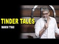 Tinder Tales - Stand up Comedy by Manish Tyagi