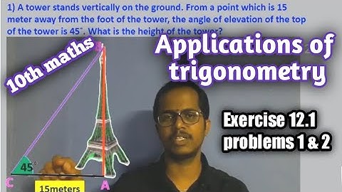 10th maths Applications of trigonometry  || Exercise 12.1 problems 1&2